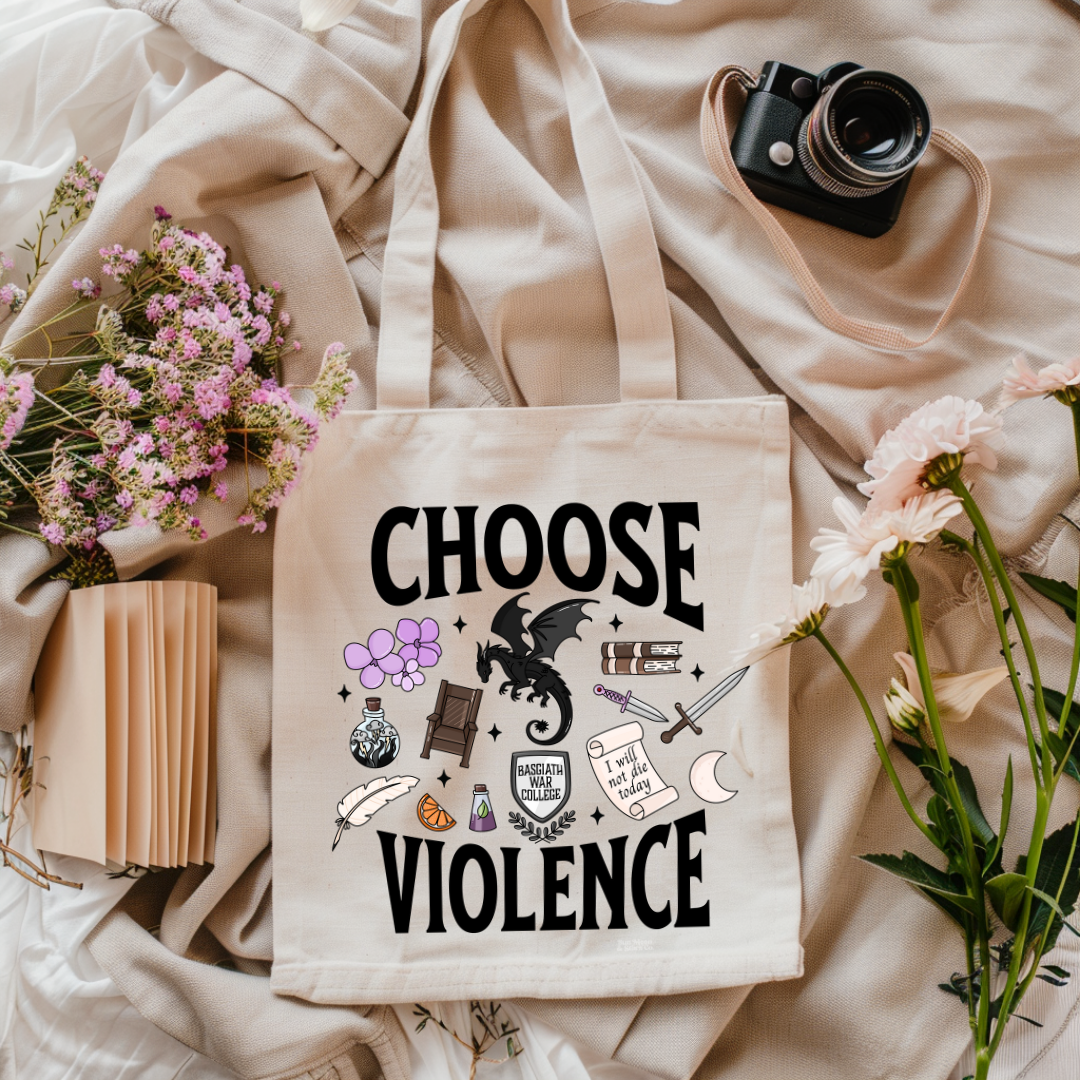 Choose Violence|I Will Not Die Today| Fourth Wing| Bookish| Basgiath War College| Dragons|Tote Bag
