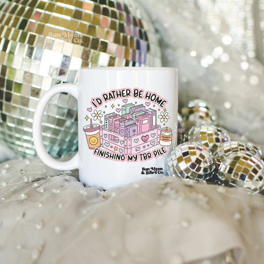 I'd Rather Be Home Finishing my TBR Pile 11oz Mug