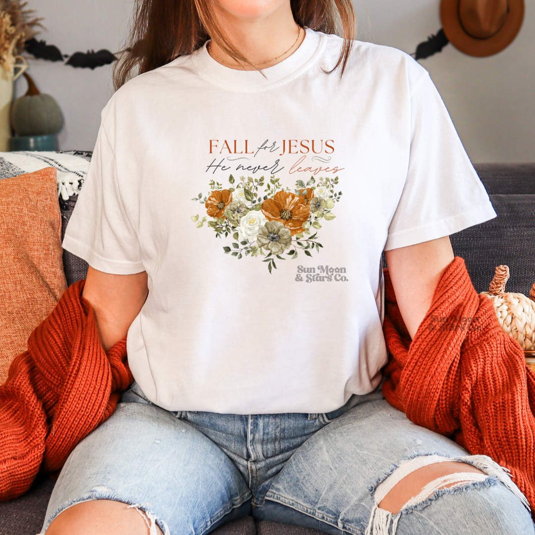 Fall for Jesus He Never Leaves White Shirt