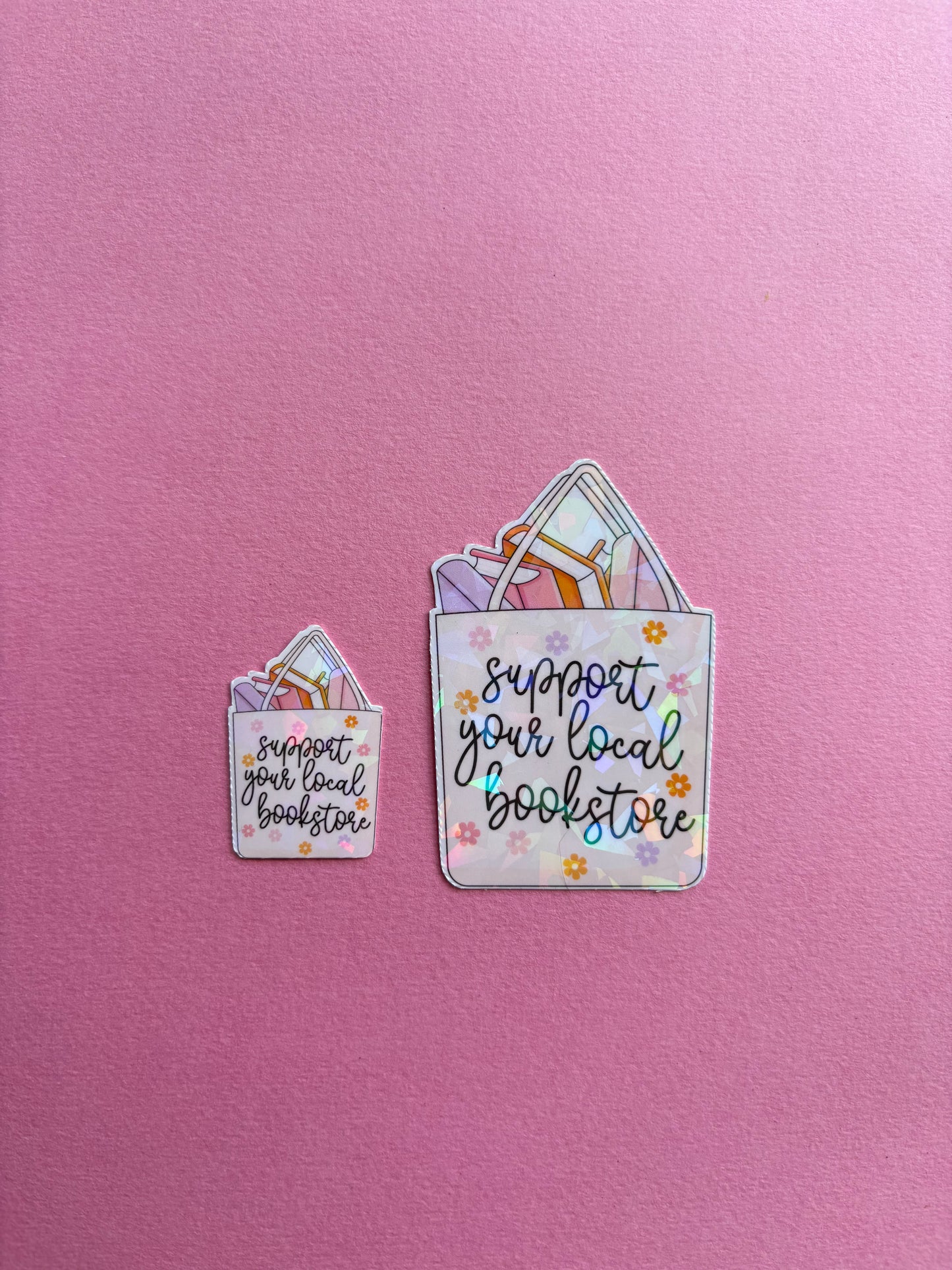 Support Your Local Bookstore Sticker|Sparkly sticker| Holographic sticker| book accessories| bookish sticker