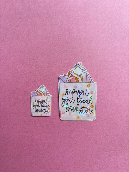 Support Your Local Bookstore Sticker|Sparkly sticker| Holographic sticker| book accessories| bookish sticker