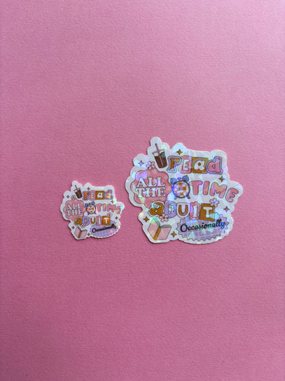 Read All the Time Adult Occasionally Sticker|Sparkly sticker| Holographic sticker| book accessories| bookish sticker