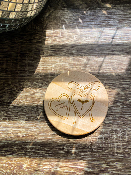 I will Not Die Today Dragon Locket Wooden Coaster|Fourth Wing|Iron Flame|Onyx Storm|Bookish|